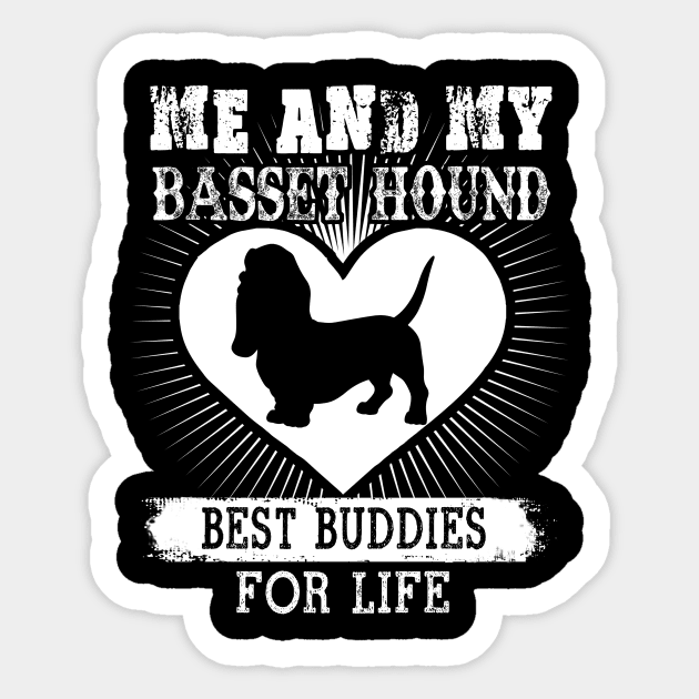 Me And My Basset Hound Best Buddies For Life Sticker by LaurieAndrew